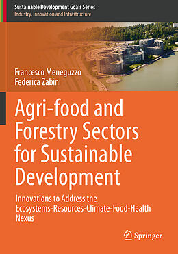 Kartonierter Einband Agri-food and Forestry Sectors for Sustainable Development von Federica Zabini, Francesco Meneguzzo