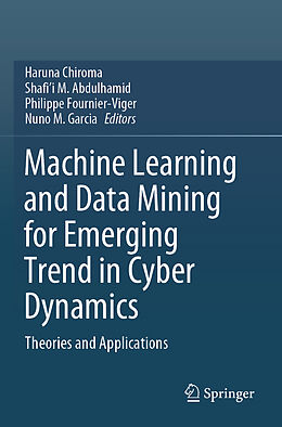 Couverture cartonnée Machine Learning and Data Mining for Emerging Trend in Cyber Dynamics de 