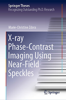 Fester Einband X-ray Phase-Contrast Imaging Using Near-Field Speckles von Marie-Christine Zdora