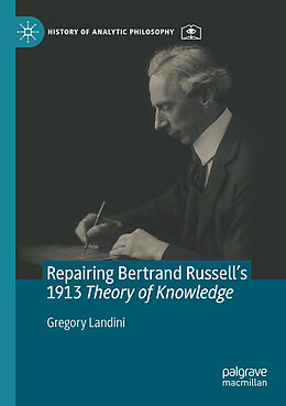 Couverture cartonnée Repairing Bertrand Russell s 1913 Theory of Knowledge de Gregory Landini