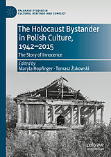 eBook (pdf) The Holocaust Bystander in Polish Culture, 1942-2015 de 