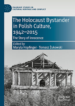 Couverture cartonnée The Holocaust Bystander in Polish Culture, 1942-2015 de 