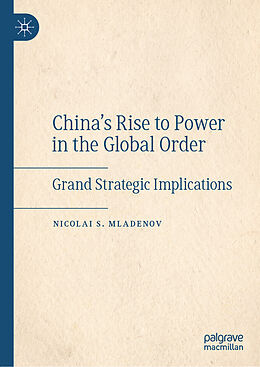 Livre Relié China's Rise to Power in the Global Order de Nicolai S. Mladenov