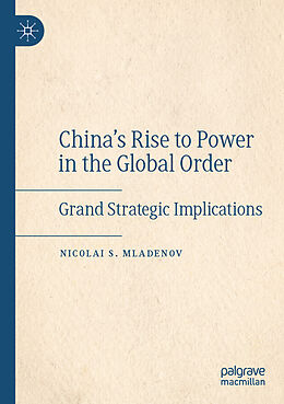 Couverture cartonnée China's Rise to Power in the Global Order de Nicolai S. Mladenov