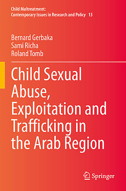 Couverture cartonnée Child Sexual Abuse, Exploitation and Trafficking in the Arab Region de Bernard Gerbaka, Roland Tomb, Sami Richa