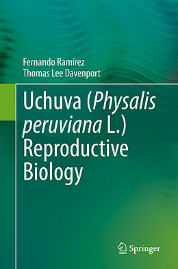 Livre Relié Uchuva (Physalis peruviana L.) Reproductive Biology de Thomas Lee Davenport, Fernando Ramírez