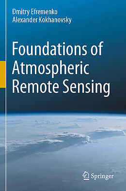 Couverture cartonnée Foundations of Atmospheric Remote Sensing de Alexander Kokhanovsky, Dmitry Efremenko