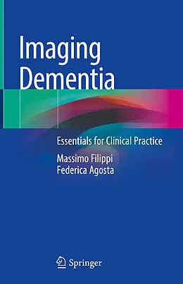E-Book (pdf) Imaging Dementia von Massimo Filippi, Federica Agosta