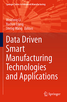 Couverture cartonnée Data Driven Smart Manufacturing Technologies and Applications de 