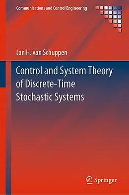 E-Book (pdf) Control and System Theory of Discrete-Time Stochastic Systems von Jan H. van Schuppen