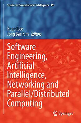 Kartonierter Einband Software Engineering, Artificial Intelligence, Networking and Parallel/Distributed Computing von 