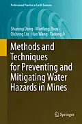 E-Book (pdf) Methods and Techniques for Preventing and Mitigating Water Hazards in Mines von Shuning Dong, Wanfang Zhou, Qisheng Liu
