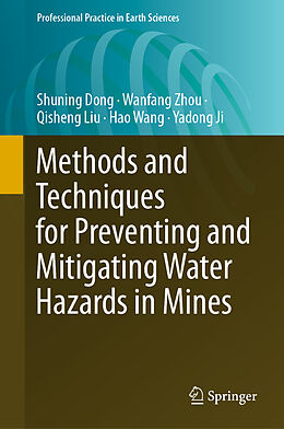 eBook (pdf) Methods and Techniques for Preventing and Mitigating Water Hazards in Mines de Shuning Dong, Wanfang Zhou, Qisheng Liu