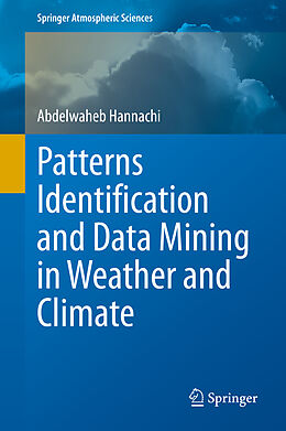 Livre Relié Patterns Identification and Data Mining in Weather and Climate de Abdelwaheb Hannachi