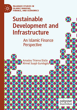 Couverture cartonnée Sustainable Development and Infrastructure de Ahmet Suayb Gundogdu, Amadou Thierno Diallo