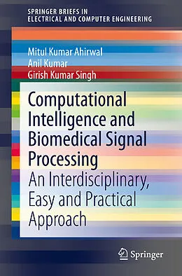 E-Book (pdf) Computational Intelligence and Biomedical Signal Processing von Mitul Kumar Ahirwal, Anil Kumar, Girish Kumar Singh