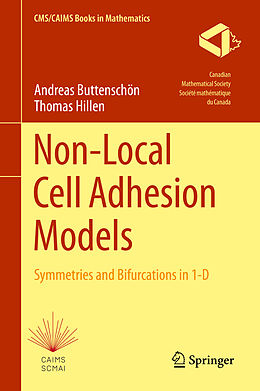 Livre Relié Non-Local Cell Adhesion Models de Thomas Hillen, Andreas Buttenschön