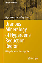 E-Book (pdf) Uranous Mineralogy of Hypergene Reduction Region von Olga Alexandrovna Doynikova
