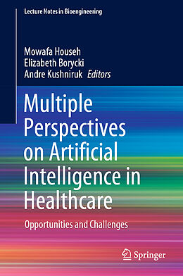 Livre Relié Multiple Perspectives on Artificial Intelligence in Healthcare de 