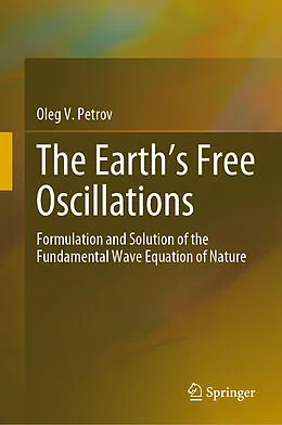 E-Book (pdf) The Earth's Free Oscillations von Oleg V. Petrov