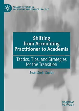 E-Book (pdf) Shifting from Accounting Practitioner to Academia von Sean Stein Smith