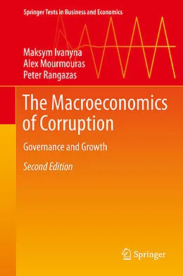 E-Book (pdf) The Macroeconomics of Corruption von Maksym Ivanyna, Alex Mourmouras, Peter Rangazas