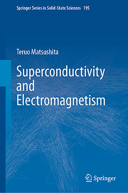 Livre Relié Superconductivity and Electromagnetism de Teruo Matsushita