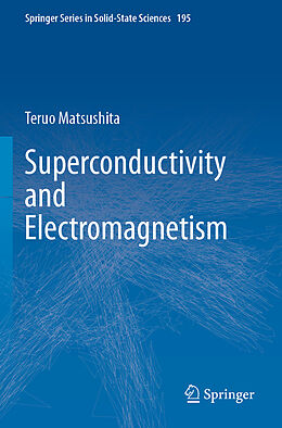 Couverture cartonnée Superconductivity and Electromagnetism de Teruo Matsushita