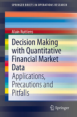Couverture cartonnée Decision Making with Quantitative Financial Market Data de Alain Ruttiens