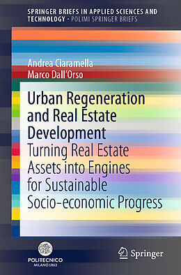 E-Book (pdf) Urban Regeneration and Real Estate Development von Andrea Ciaramella, Marco Dall'Orso