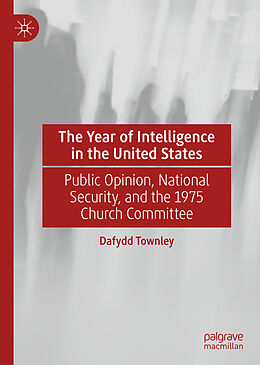 Fester Einband The Year of Intelligence in the United States von Dafydd Townley