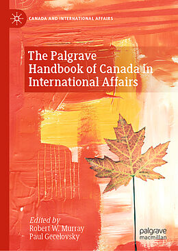 Livre Relié The Palgrave Handbook of Canada in International Affairs de 