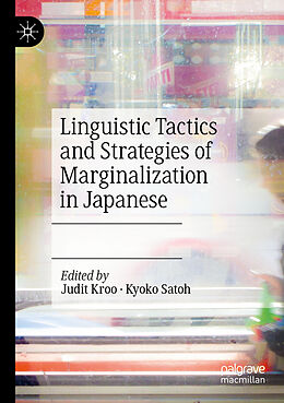 Couverture cartonnée Linguistic Tactics and Strategies of Marginalization in Japanese de 