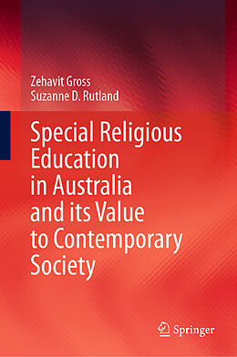 Livre Relié Special Religious Education in Australia and its Value to Contemporary Society de Suzanne D. Rutland, Zehavit Gross