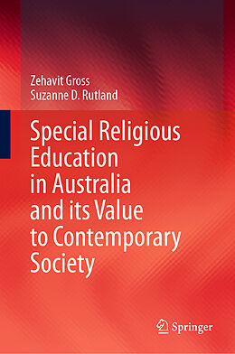 eBook (pdf) Special Religious Education in Australia and its Value to Contemporary Society de Zehavit Gross, Suzanne D. Rutland