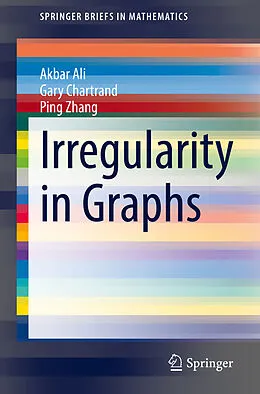 E-Book (pdf) Irregularity in Graphs von Akbar Ali, Gary Chartrand, Ping Zhang