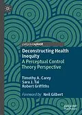 E-Book (pdf) Deconstructing Health Inequity von Timothy A. Carey, Sara J. Tai, Robert Griffiths