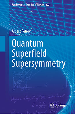 Livre Relié Quantum Super eld Supersymmetry de Albert Petrov