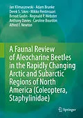E-Book (pdf) A Faunal Review of Aleocharine Beetles in the Rapidly Changing Arctic and Subarctic Regions of North America (Coleoptera, Staphylinidae) von Jan Klimaszewski, Adam Brunke, Derek S. Sikes