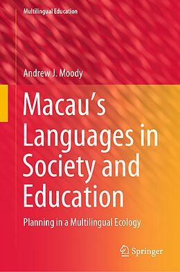 Fester Einband Macau s Languages in Society and Education von Andrew J. Moody