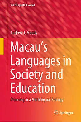 E-Book (pdf) Macau's Languages in Society and Education von Andrew J. Moody