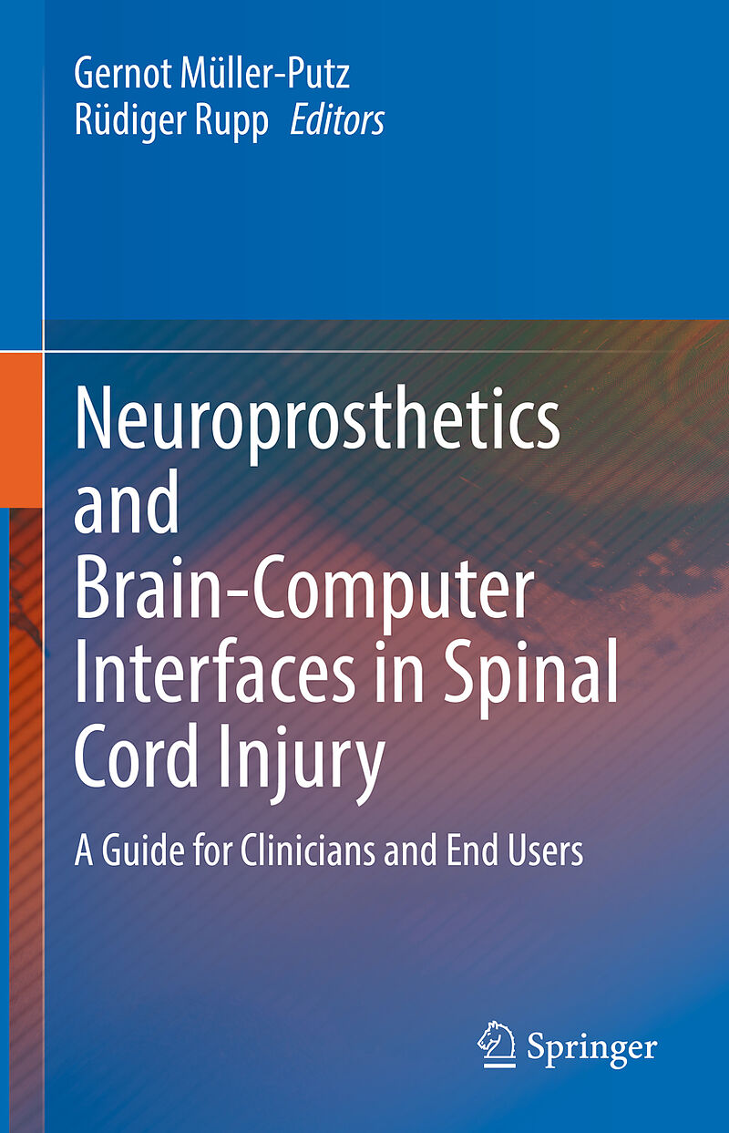 Neuroprosthetics and Brain-Computer Interfaces in Spinal Cord Injury