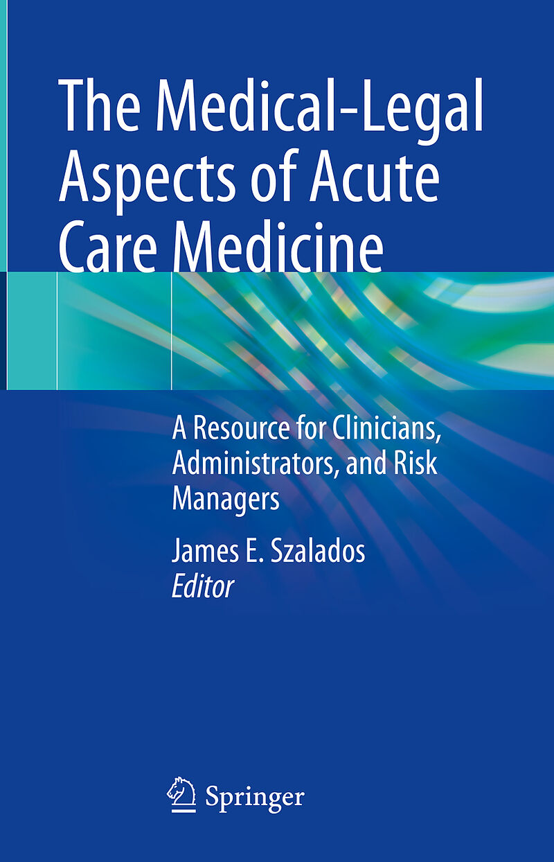 The Medical-Legal Aspects of Acute Care Medicine