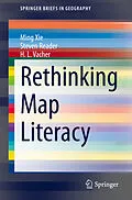 E-Book (pdf) Rethinking Map Literacy von Ming Xie, Steven Reader, H. L. Vacher