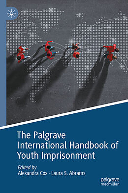 Livre Relié The Palgrave International Handbook of Youth Imprisonment de 