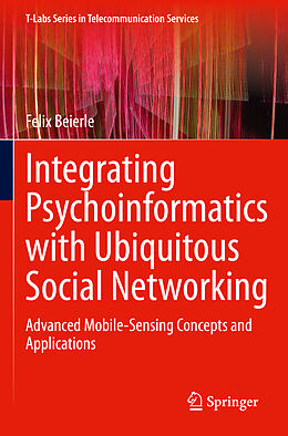 Couverture cartonnée Integrating Psychoinformatics with Ubiquitous Social Networking de Felix Beierle