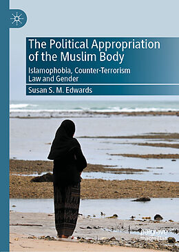 Livre Relié The Political Appropriation of the Muslim Body de Susan S. M. Edwards