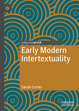 Livre Relié Early Modern Intertextuality de Sarah Carter