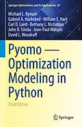 E-Book (pdf) Pyomo - Optimization Modeling in Python von Michael L. Bynum, Gabriel A. Hackebeil, William E. Hart
