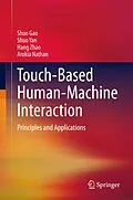 E-Book (pdf) Touch-Based Human-Machine Interaction von Shuo Gao, Shuo Yan, Hang Zhao